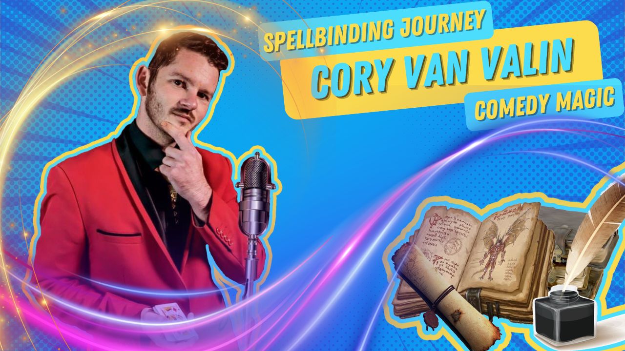 E42 | Corey Van Valin’s Spellbinding Journey: Casino Capers, Comedy Magic Mastery, and the Art of Turning Tricks into Treasure