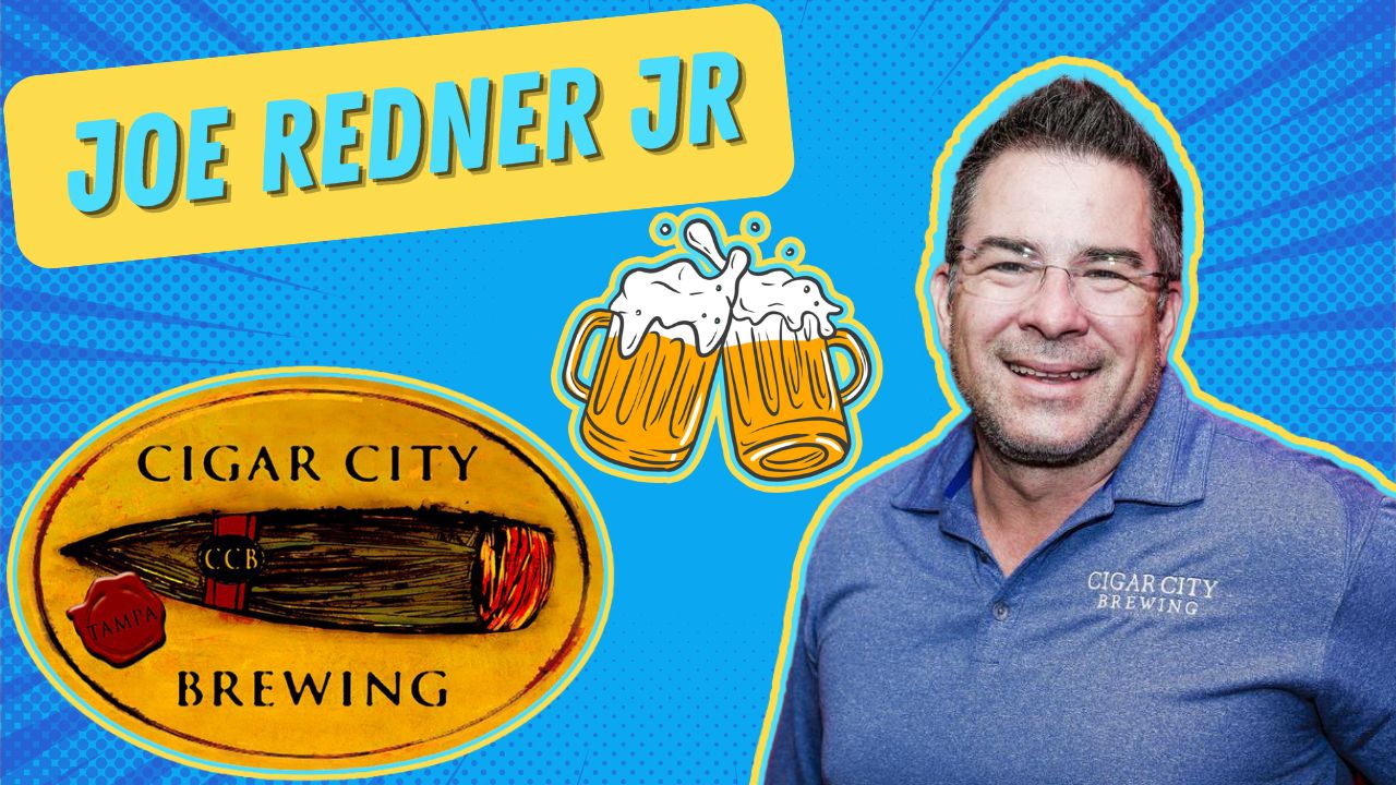 E53 | Joey Redner’s Cigar City Revolution: Crafting Tampa’s Beer Boom, Strategic Exits, and Brewing Future Ventures