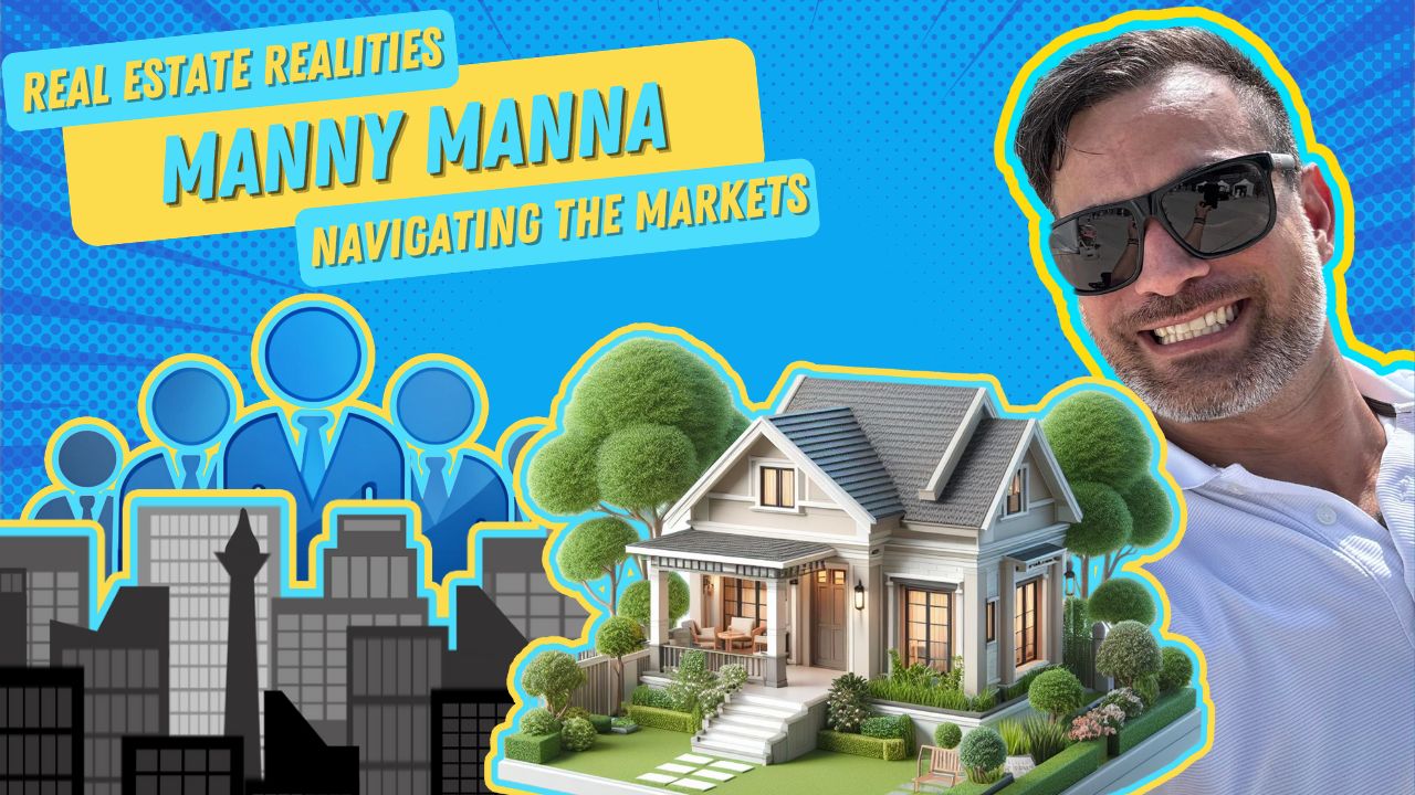 S2 E35 | Real Estate Realities: Navigating Today’s Market with Manny Manna